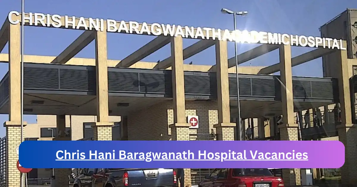 x1 Chris Hani Baragwanath Hospital Vacancies 2025 opening Fresh Job Opportunities