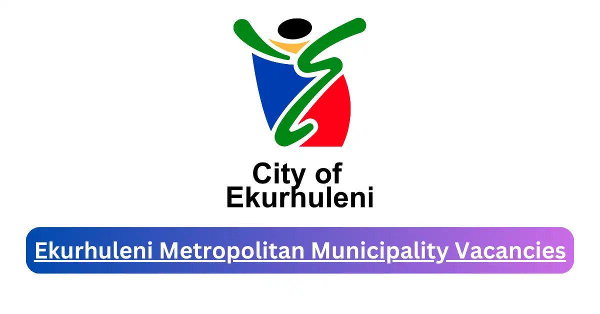x1 Ekurhuleni Metropolitan Municipality Vacancies 2025 opening Fresh Job Opportunities