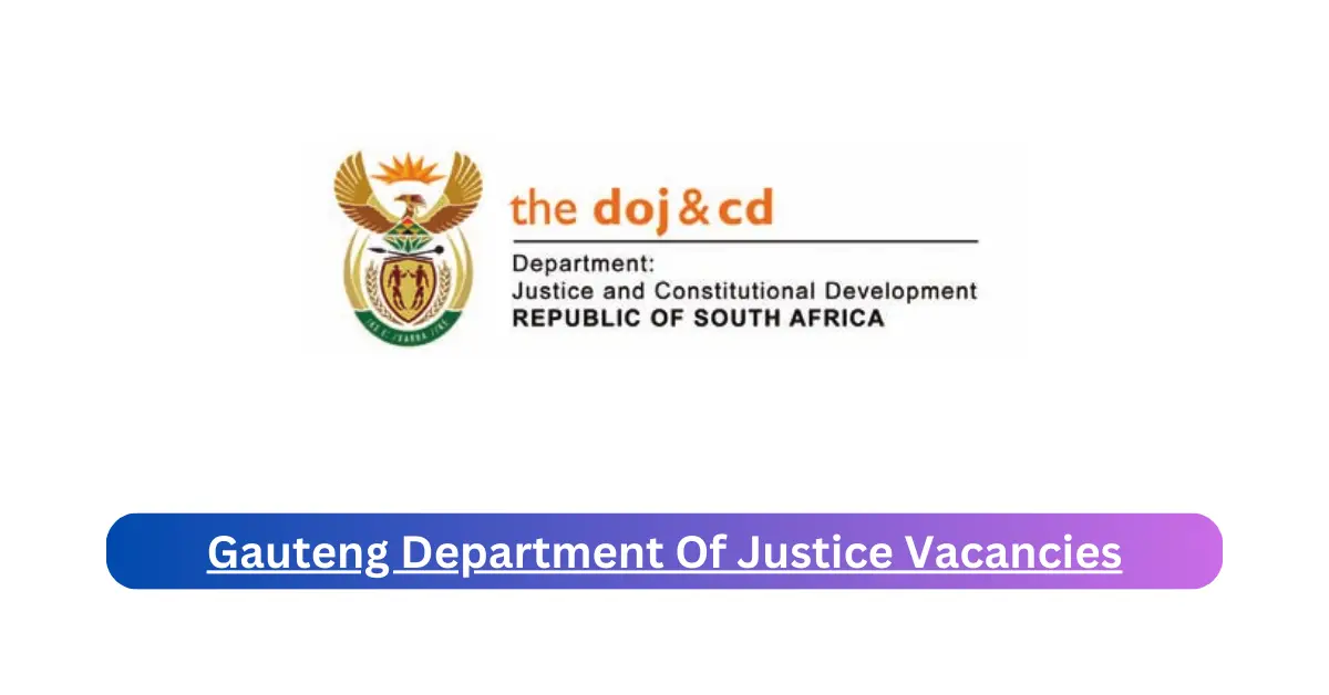x1 Gauteng Department Of Justice Vacancies 2025 Opening Fresh Job Opportunities