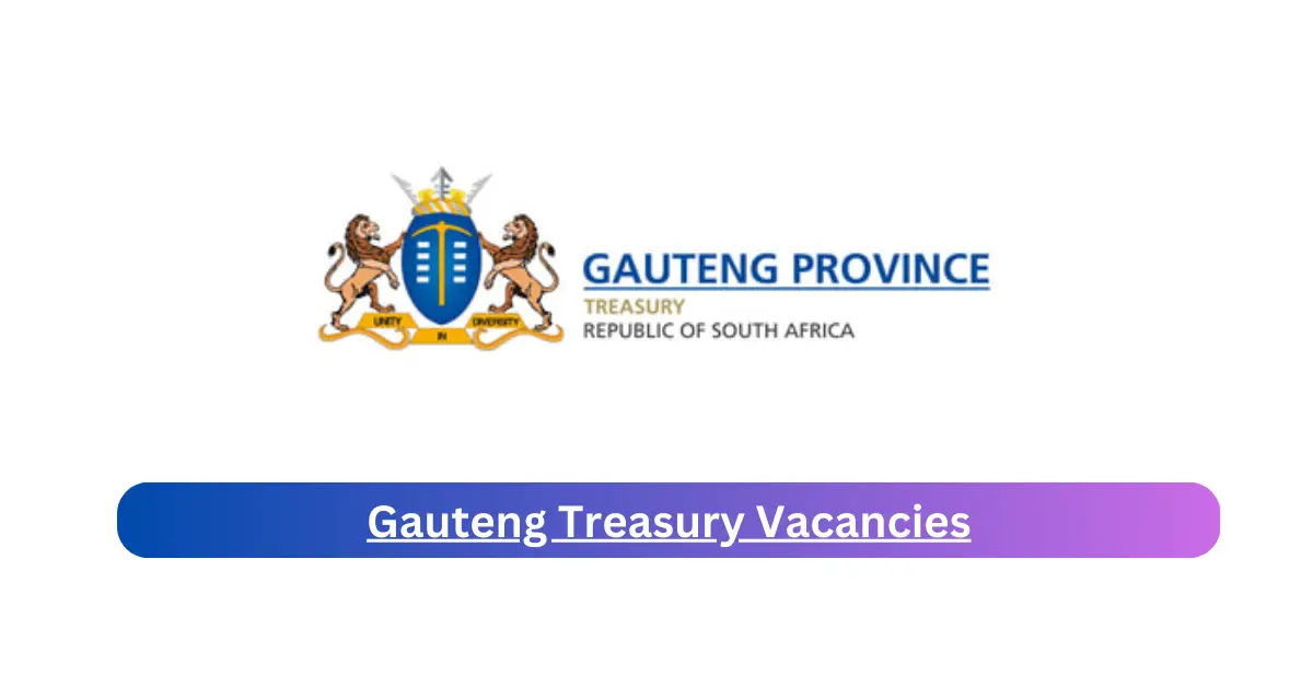 x1 Gauteng Treasury Vacancies 2025 Opening Fresh Job Opportunities