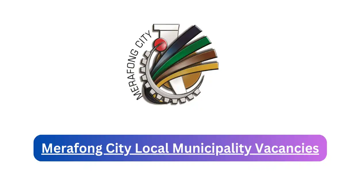 x1 Merafong City Local Municipality Vacancies 2025 opening Fresh Job Opportunities