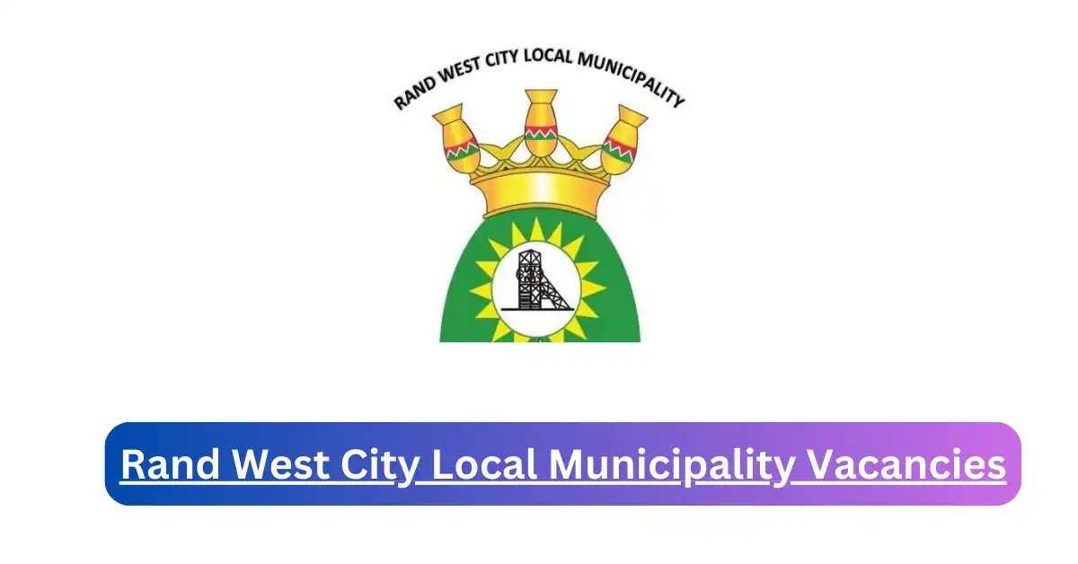 x1 Rand West City Local Municipality Vacancies 2025 opening Fresh Job Opportunities