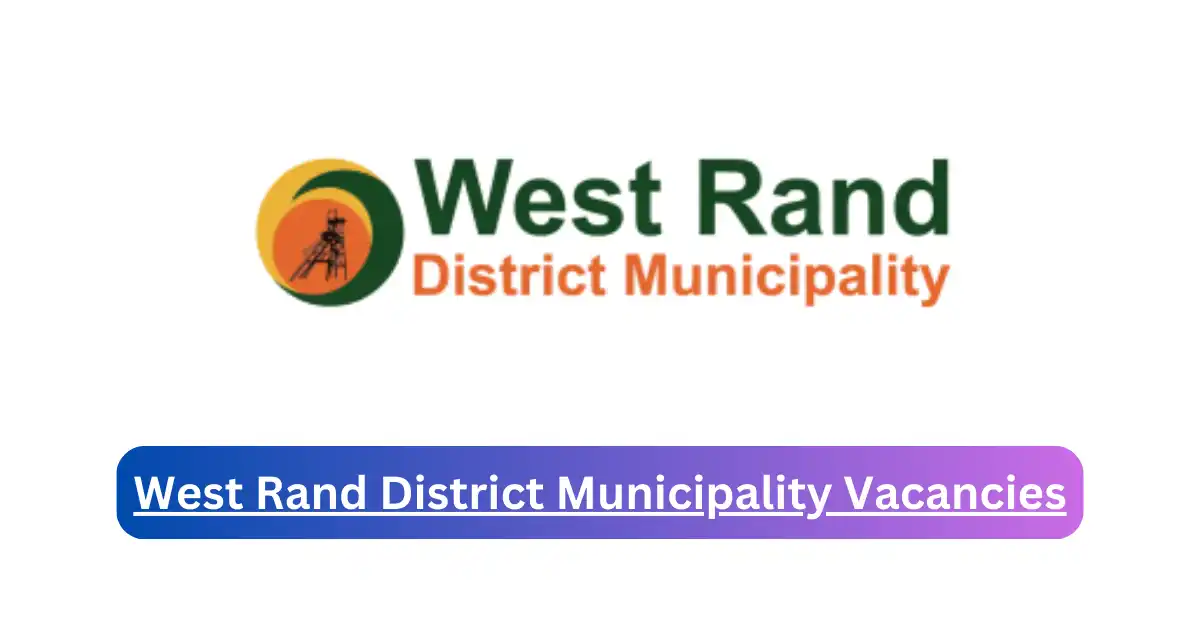 x1 West Rand District Municipality Vacancies 2025 opening Fresh Job Opportunities